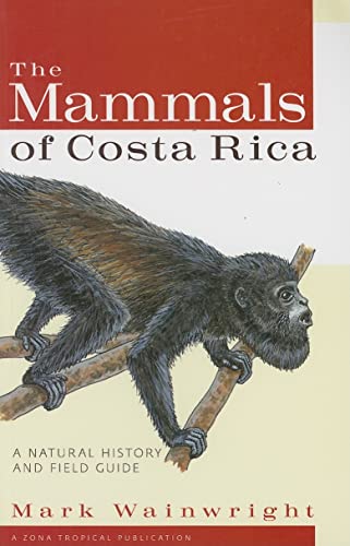 The Mammals of Costa Rica: A Natural History and Field Guide (Zona Tropical Publications) von Comstock Publishing
